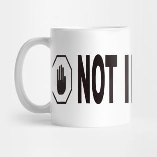 Not In Service Mother's Day Off Fun Quote Mug